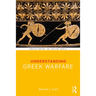 Understanding Greek Warfare