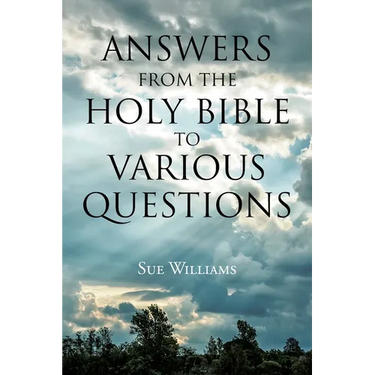 Answers From the Holy Bible to Various Questions