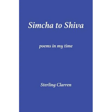 Simcha to Shiva: Poems in My Time