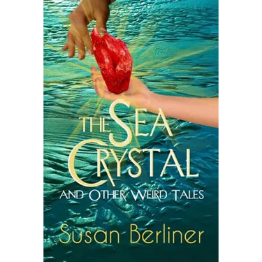 THE SEA CRYSTAL and Other Weird Tales