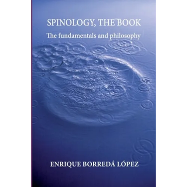 Spinology, the book: The fundamentals and philosophy