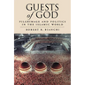 Guests of God: Pilgrimage and Politics in the Islamic World