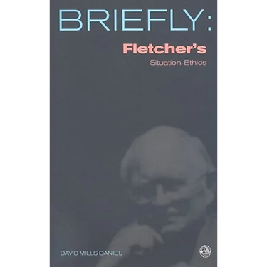 Fletcher's Situation Ethics