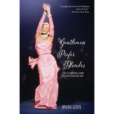 Gentlemen Prefer Blondes: The Illuminating Diary of a Professional Lady (Warbler Classics)
