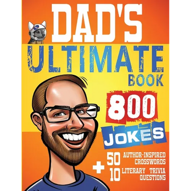 Dad's Ultimate Book 800 Jokes + 50 Author Inspired Crosswords + 10 Literary Trivia Questions