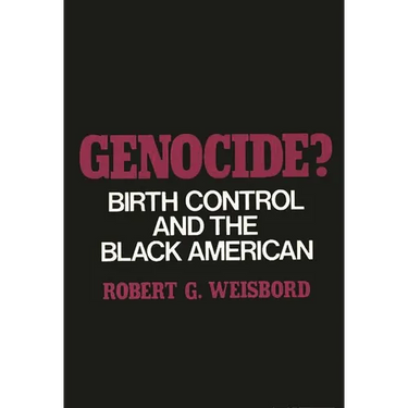 Genocide?: Birth Control and the Black American