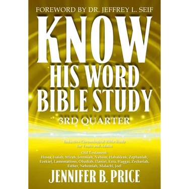 Know His Word Bible Study: 3rd Quarter