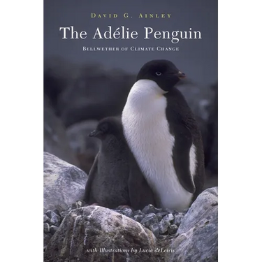 The Adélie Penguin: Bellwether of Climate Change