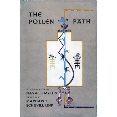 The Pollen Path: A Collection of Navajo Myths Retold by Margaret Schevill Link