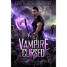 Vampire Cursed: Northern Creatures Book Two