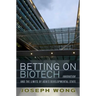 Betting on Biotech