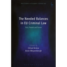 The Needed Balances in EU Criminal Law: Past, Present and Future