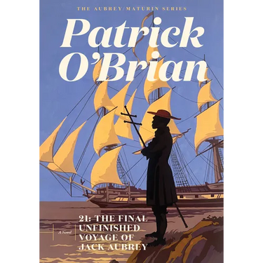 21: The Final Unfinished Voyage of Jack Aubrey