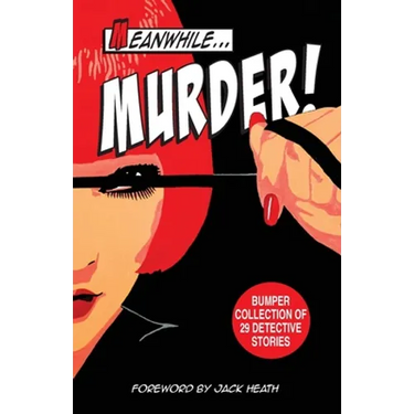 Meanwhile Murder: short stories of detective fiction