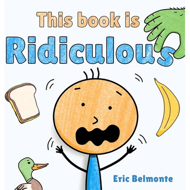 This Book Is Ridiculous: A Funny And Silly Interactive Read Aloud Story