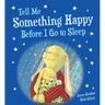 Tell Me Something Happy Before I Go to Sleep Padded