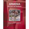 Armenia Business Law Handbook Volume 1 Strategic Information and Basic Laws