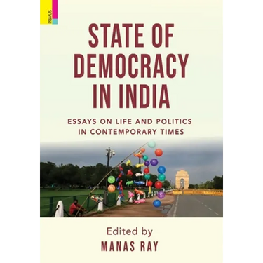 State of Democracy: Essays on Life and Politics of Contemporary Times