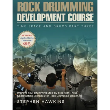 Rock Drumming Development: Improve Your Drumming Step-by-Step with These Coordination Exercises for Rock Drumming Beginners