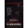 The Deadly Streets of Yorkshire: Read about Peter Sutcliffe A.K.A The Yorkshire Ripper and how his reign of terror quietened the streets of Leeds and