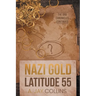 Nazi Gold - Latitude 55