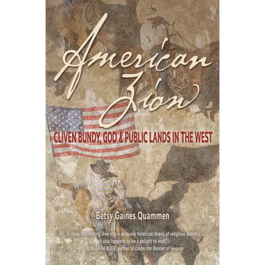 American Zion: Cliven Bundy, God, and Public Lands in the West