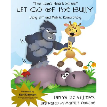 Let go of the Bully.: using EFT and Matrix Reimprinting