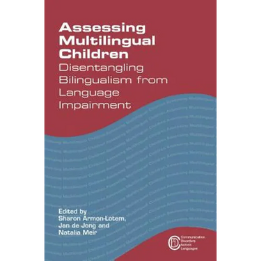 Assessing Multilingual Children Disentangling Bilingualism from Language Impairment