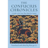 The Confucius Chronicles: A Guide to the Texts That Made the Legend