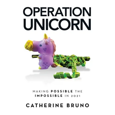 Operation Unicorn: Making Possible the Impossible in 2021