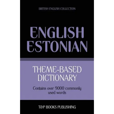 Theme-based dictionary British English-Estonian - 9000 words