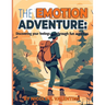 The Emotion Adventures: : Discovering your feeling through fun activities: Discovering your feeling through fun activities