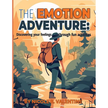The Emotion Adventures: : Discovering your feeling through fun activities: Discovering your feeling through fun activities
