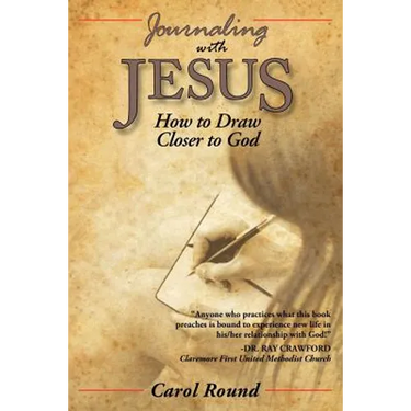 Journaling with Jesus: How to Draw Closer to God