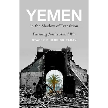 Yemen in the Shadow of Transition: Pursuing Justice Amid War