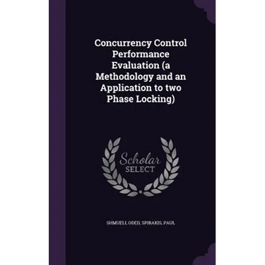 Concurrency Control Performance Evaluation (a Methodology and an Application to two Phase Locking)