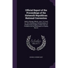 Official Report of the Proceedings of the Sixteenth Republican National Convention: Held in Chicago, Illinois, June 7, 8, 9 and 10, 1916, Resulting in