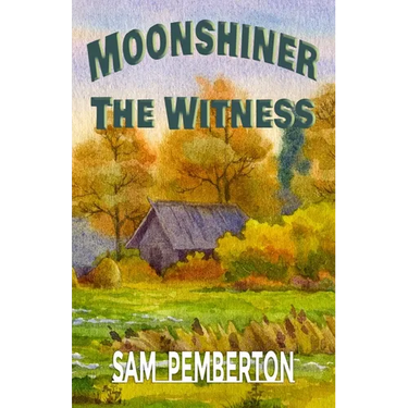 Moonshiner: The Witness
