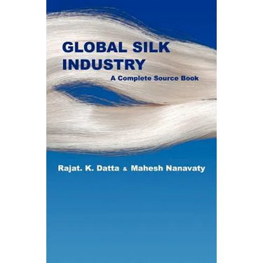 Global Silk Industry: A Complete Source Book