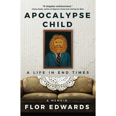 Apocalypse Child: A Life in End Times