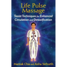 Life Pulse Massage: Taoist Techniques for Enhanced Circulation and Detoxification