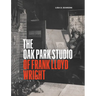 The Oak Park Studio of Frank Lloyd Wright