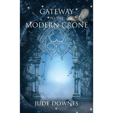 Gateway to the Modern Crone
