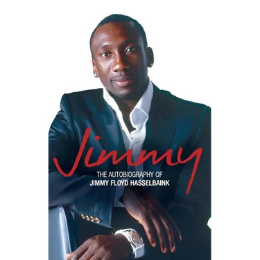 Jimmy: The Autobiography of Jimmy Floyd Hasselbaink