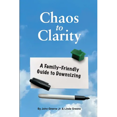 Chaos to Clarity A Family-Friendly Guide to Downsizing