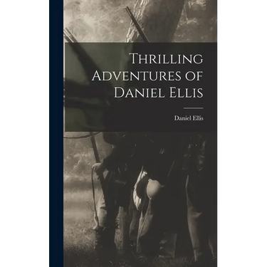 Thrilling Adventures of Daniel Ellis