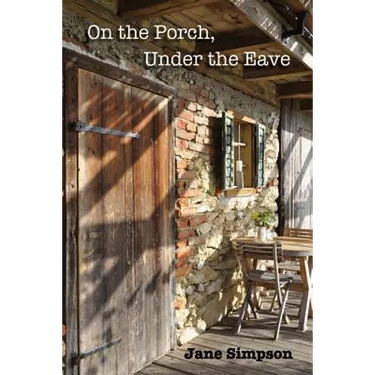 On the Porch, Under the Eave
