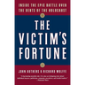 The Victim's Fortune: Inside the Epic Battle Over the Debts of the Holocaust