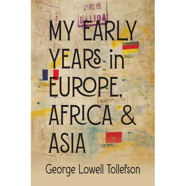 My Early Years in Europe, Africa, and Asia