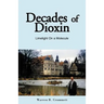 Decades of Dioxin